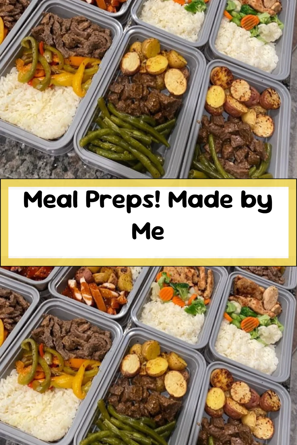 Meal Preps! Made by Me
