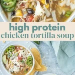 high protein chicken tortilla soup 2026 08 07 203306 462x1024 1